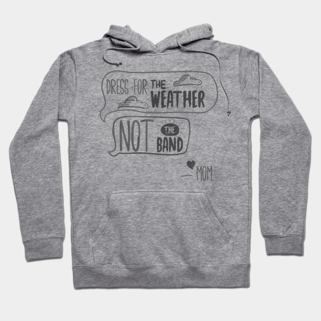 Dress for the Weather not the band Hoodie by MadeByMystie